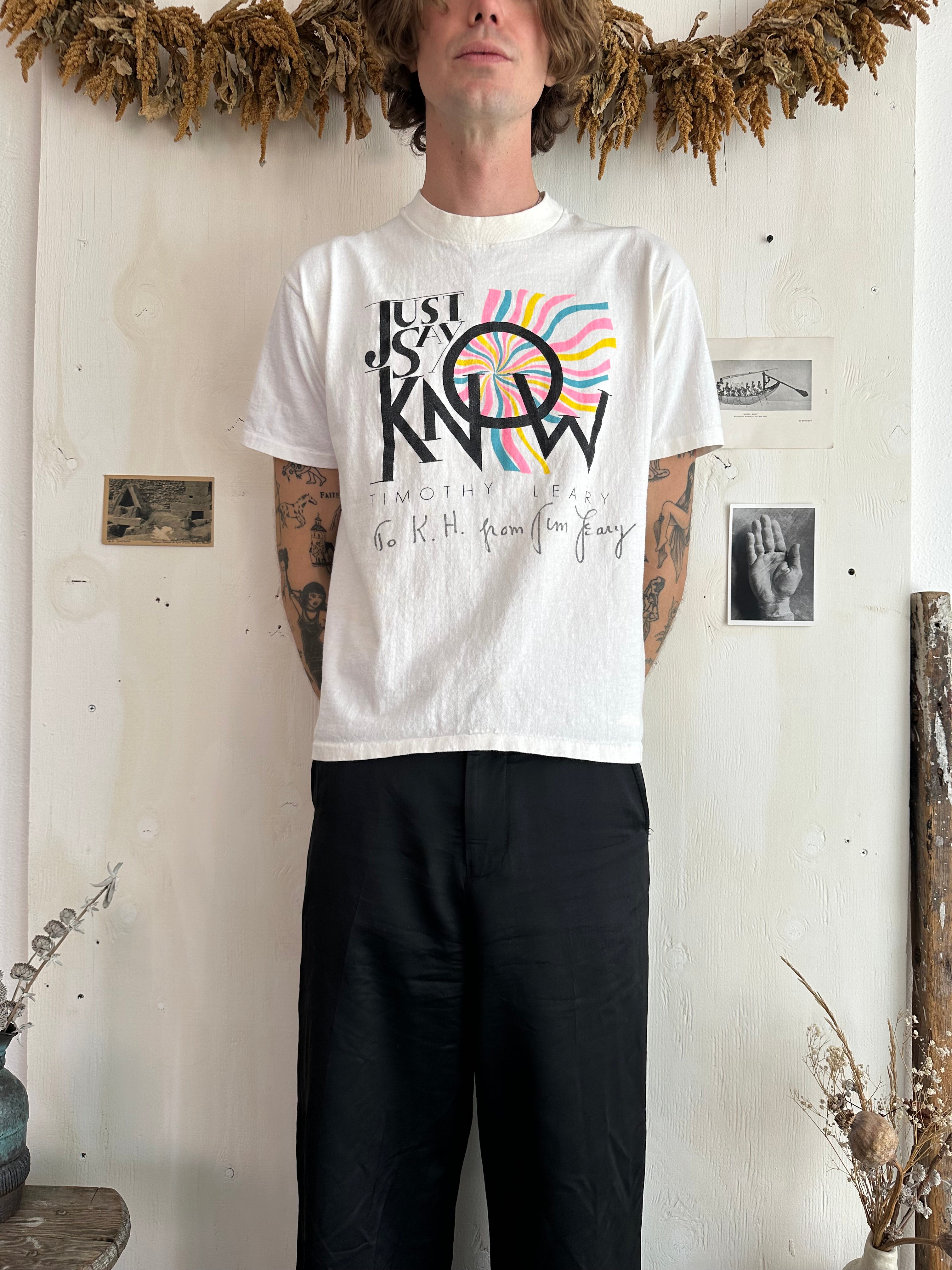 1990s Timothy Leary Signed "Just Say Know"  T-Shirt (S/M)