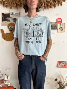 1980s You Can’t Take It With You T-Shirt (XL)