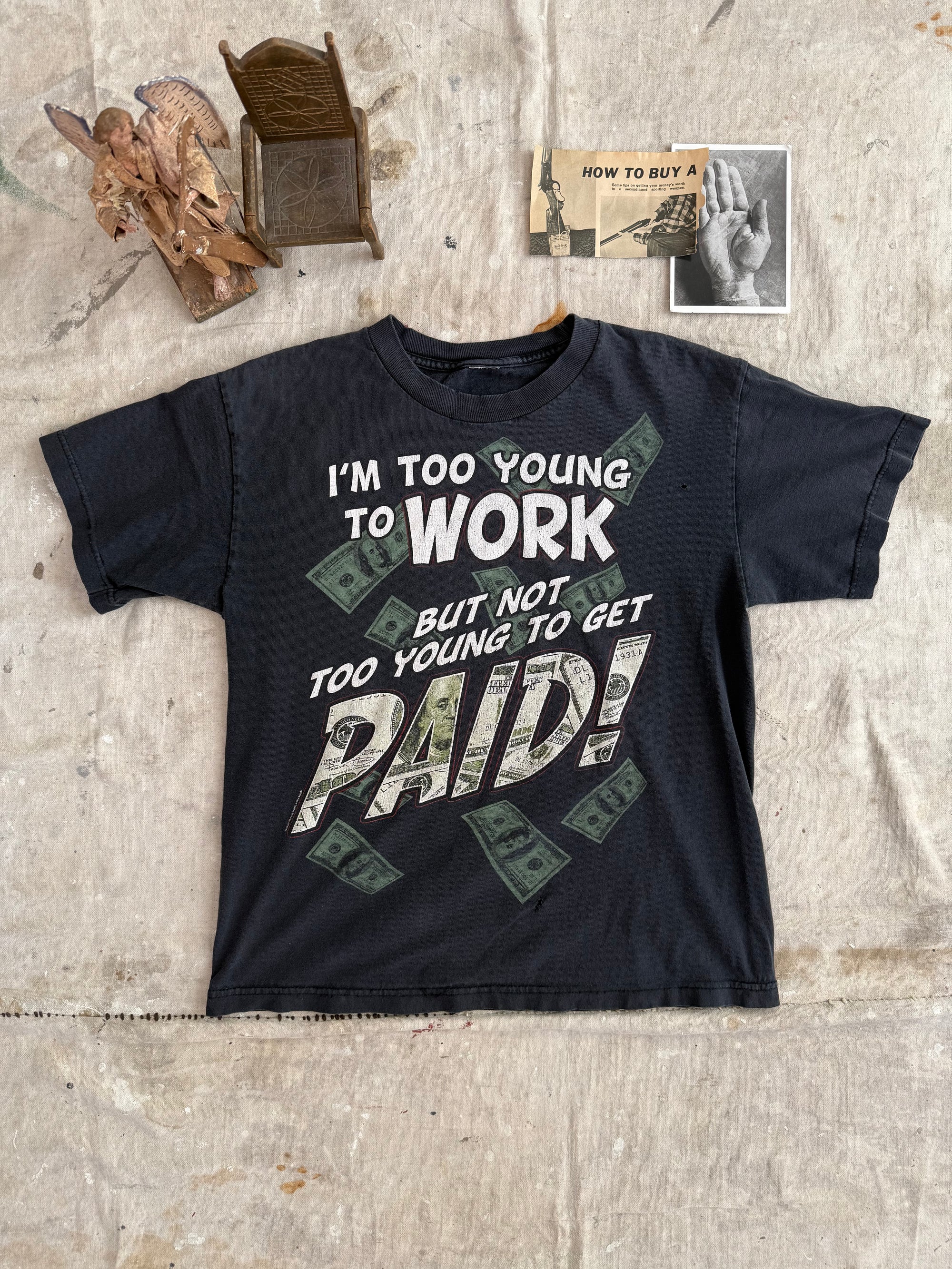 1990s Not Too Young To Get Paid T-Shirt
