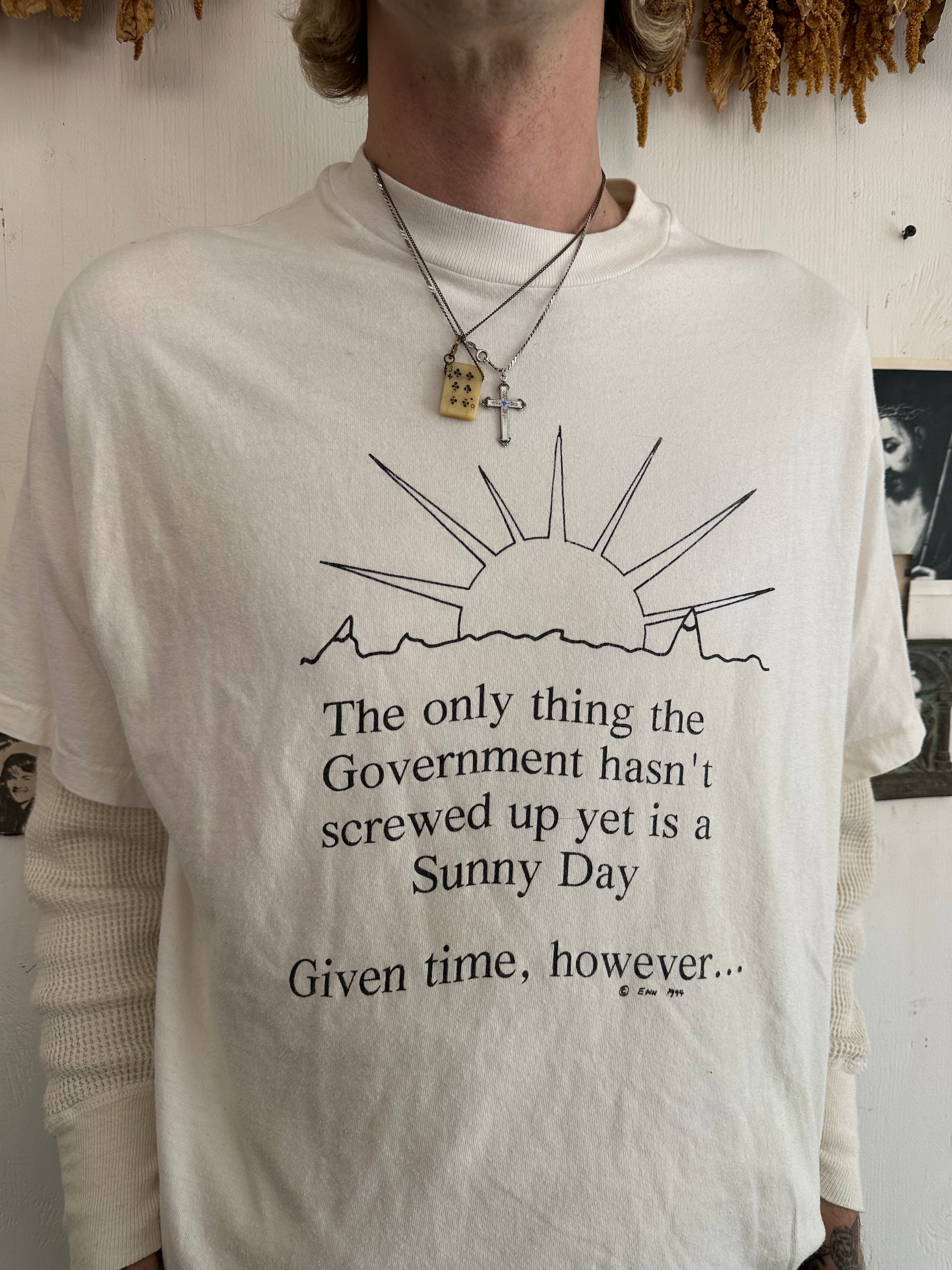 1994 The Government Hasn’t Screwed Up A Sunny Day T-Shirt