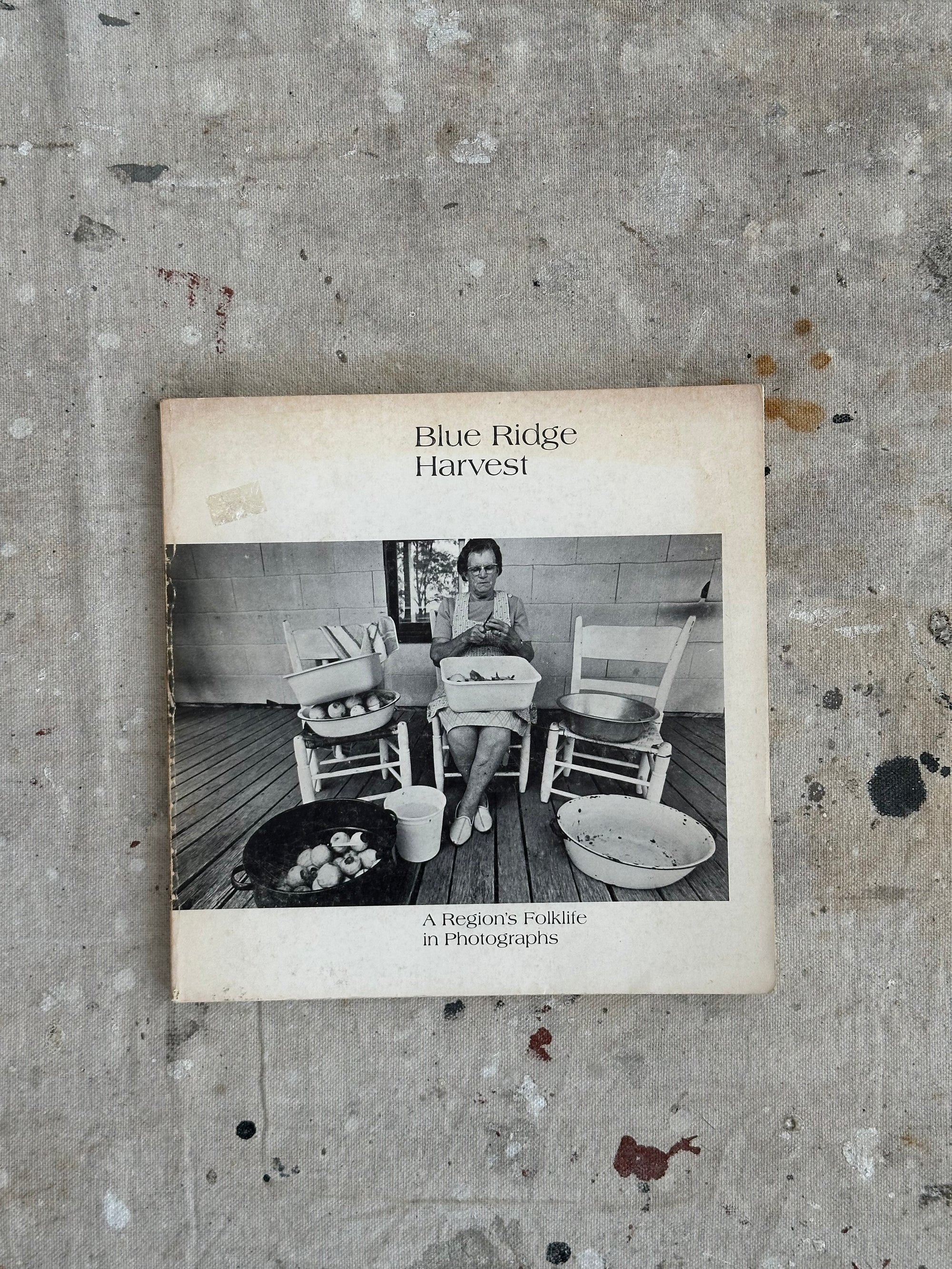 Blue Ridge Harvest: A Region's Folklife in Photographs