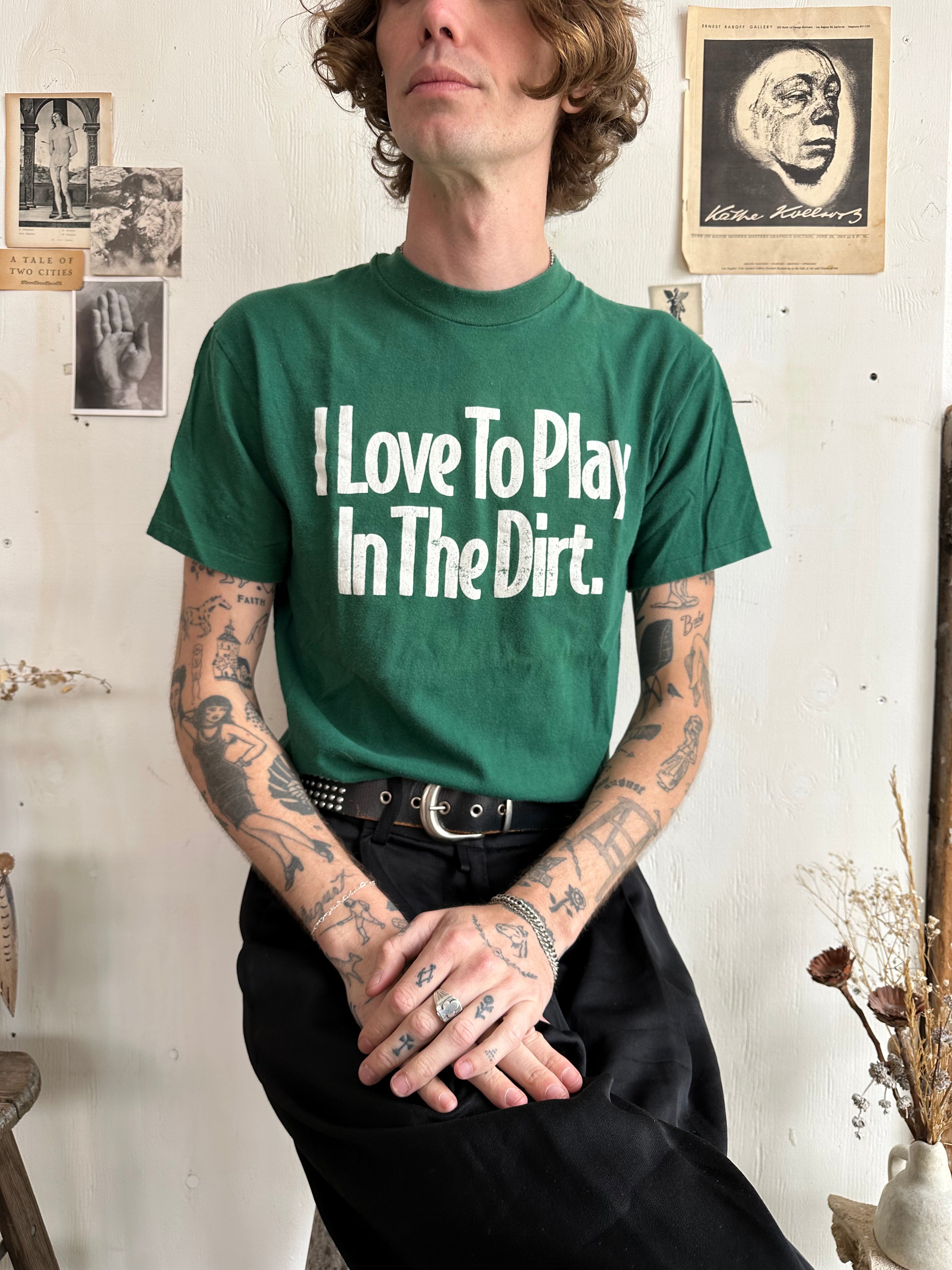 1980s “I Love To Play In The Dirt” (M)