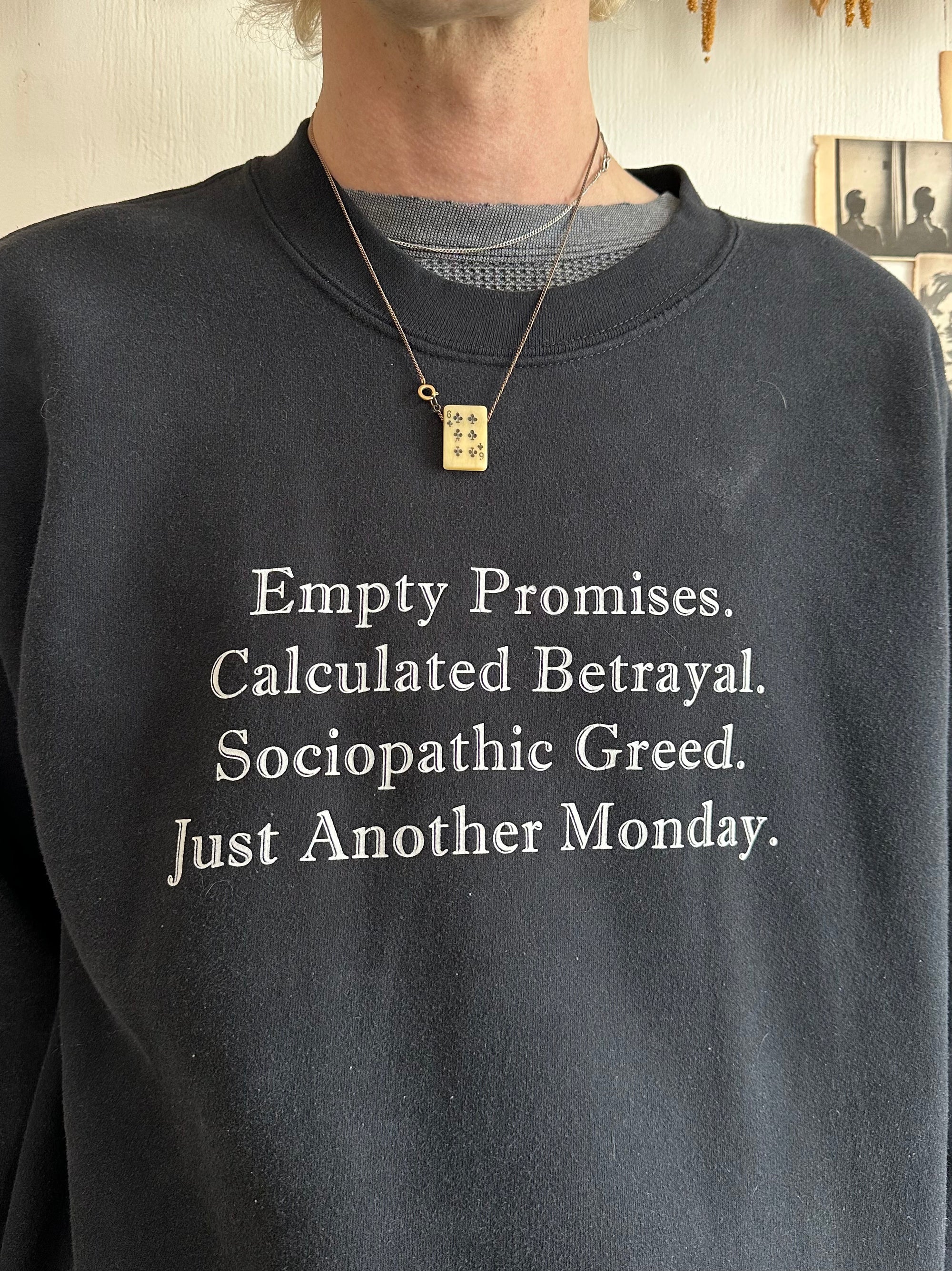 1990s Empty Promises Sweatshirt