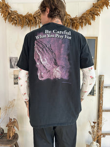 1999 Be Careful What you Pray For Tee (Boxy XL/XXL)