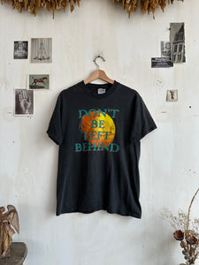 1990s Don’t Be Left Behind Tee (M)