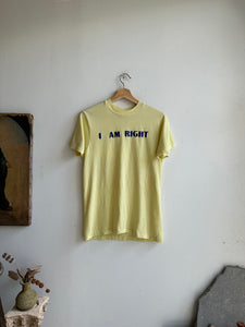 1970s "I Am Right" T-Shirt (S/M)