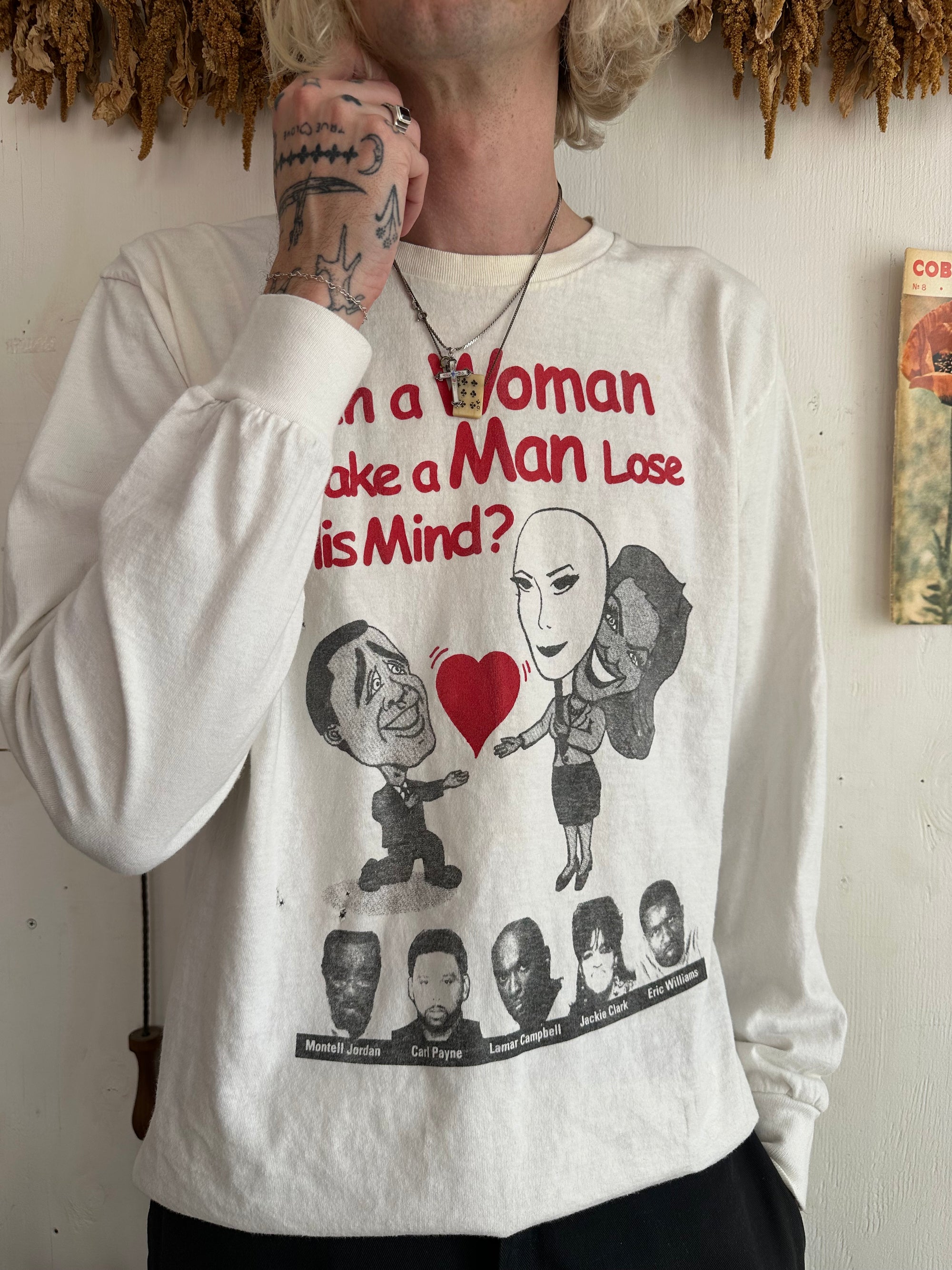 1990s “Can a Woman Make a Man Lose His Mind?” Tee