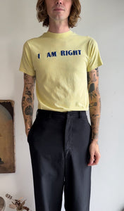 1970s "I Am Right" T-Shirt (S/M)