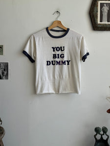 1970s You Big Dummy Tee (S)