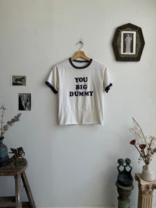 1970s You Big Dummy Tee (S)