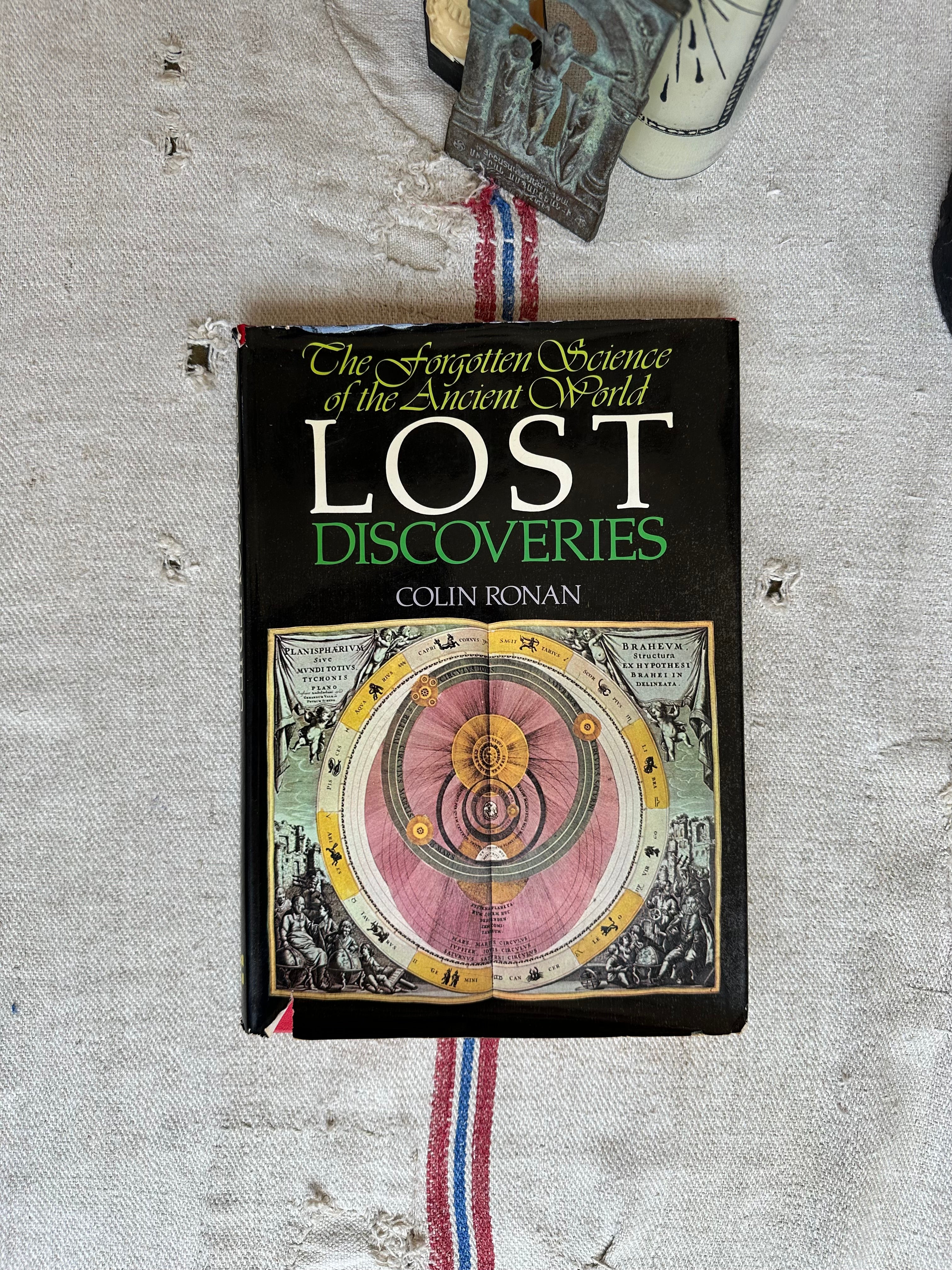 Lost Discoveries: The Forgotten Science of the Ancient World